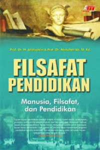 Filsafat Pendidikan: Manusia, filsafat, dan pendidikan