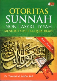 Otoritas Sunnah: non-Tasyri 'iyyah