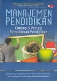 Manajemen Pendidikan: Konsep & Prinsip pengelolaan pendidikan