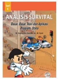 Analisis Survival: Dasar-Dasar Teori dan Aplikasi Program Stata