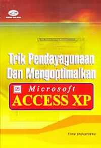 trik pendayagunaan dan mengoptimalkan: microsoft access xp