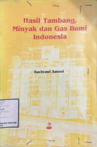 Hasil Tambang Minyak dan Gas Bumi Indonesia
