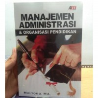 Manajemen administrasi & organisasi pendidikan