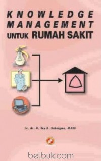 Knowledge manajement untuk rumah sakit