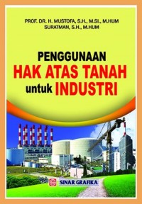 Penggunaan Hak Atas Tanah untuk Industri