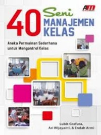 40 Seni Manajemen Kelas: Aneka permainan sederhana untuk mengontrol kelas