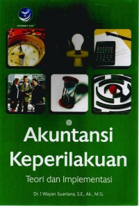 Akuntansi keperilakuan: teori dan implementasi