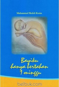 Bayiku Hanya Bertahan 1 Minggu