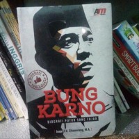 Bung Karno: Biografi Putra Sang Fajar