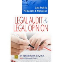 Cara praktis memahami & menyusun legal audit & legal opinion