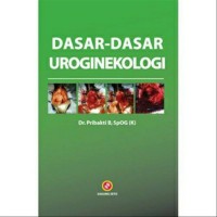 Dasar-Dasar Uroginekologi