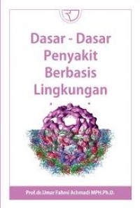 Dasar- Dasar Penyakit Berbasis Lingkungan