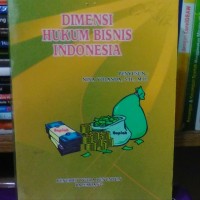 Dimensi Hukum Bisnis Indonesia