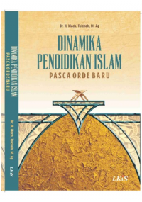 Dinamika Pendidikan Islam: Pasca order baru