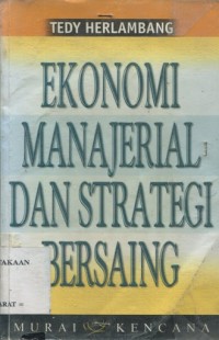 Ekonomi Manajerial Dan Strategi Bersaing