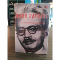 Guru Patriot : Biografi Ki Sarmidi Mangunsarkoro