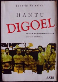 Hantu Digoel: politik pengamanan politik zaman kolonial