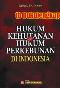 Hukum Kehutanan & Hukum perkebunan di Indonesia