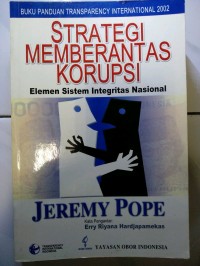 Strategi Memberantas Korupsi: Elemen sistem integritas nasional