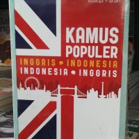 Kamus Populer Inggris- Indonesia-Inggris