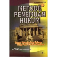 Metode penemuan hukum: upaya mewujudkan hukum yang pasti dan beerkeadilan