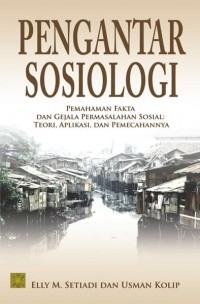 Pengantar Sosiologi: Pemahaman fakta dan gejala permasalahan sosial