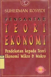 Pengantar Teori Ekonomi: Pendekatan kepada teori ekonomi mikro & makro