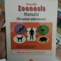 Penyakit Zoonosis Manusia Ditularkan oleh Hewan