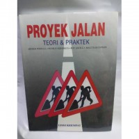 Proyek Jalan: Teori & Praktek