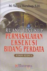 Ruang lingkup permasalahan eksekusi bidang perdata