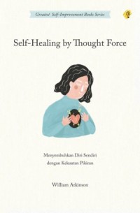Self- Healing by Thought Force