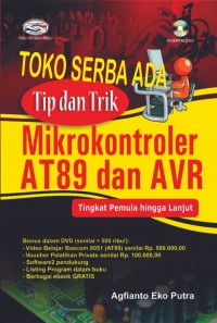 Tip dan Trik Mikrokontroler AT89 dan AVR: Tingkat Pemula hingga Lanjut