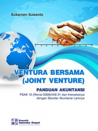 Ventura bersama (joint venture): Panduan akuntansi PSAK 12 (revisi 2009)IAS 31 dan interaksinya dengan standar akuntansi lainnya