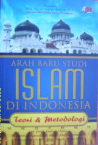 arah baru studi islam di indonesia