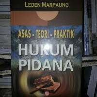 asas-teori-praktik: hukum pidana