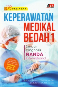 Keperawatan Medikal Bedah 1 : Dengan Diagnosis Nanda Internasional