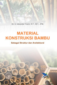 Material Konstruksi Bambu Sebagai Struktur Dan Arsitektural