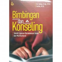 Bimbingan dan Konseling: Teknik layanan berwawasan islam dan multikultural