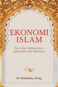 Ekonomi Islam: Teori dan aplikasinya pada aktivitas ekonomi