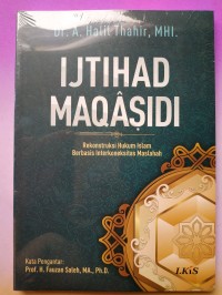 ijtihad maqasidi: rekontruksi hukum islam berbasis interkoneksitas maslahah