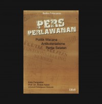 pers perlawanan: politik wacana antikolonialisme pertja selatan