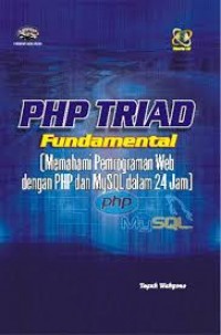 php triad findamental (memahami pemrograman web dengan php dan mysql dalam 24 jam)