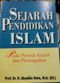 sejarah pendidikan islam: pada periode klasik dan pertengahan