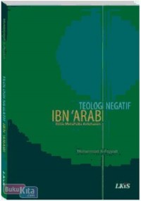 teologi negatif ibn'arabi: kritik metafisika ketuhanan