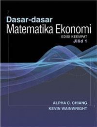 Dasar-Dasar Matematika Ekonomi, Jilid 1