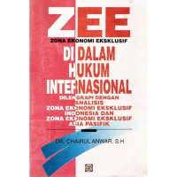 ZEE : Zona Ekonomi Eksklusif Di Dalam Hukum Internasional